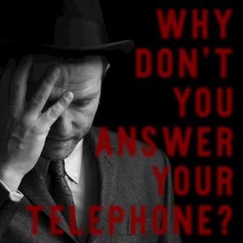 David Ford - Why Don't You Answer Your Telephone?