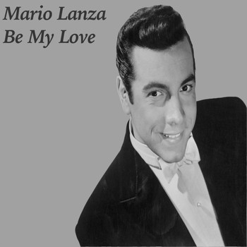 Mario Lanza - Be My Love