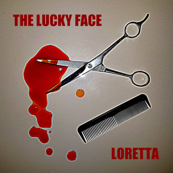 The Lucky Face - Loretta (Explicit)