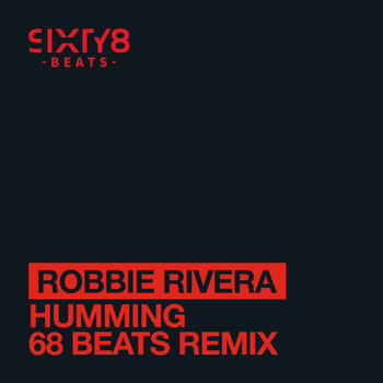 Robbie Rivera - Humming (68 Beats Remix)