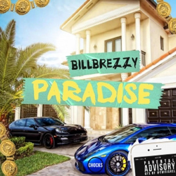 billbrezzy - Paradise (Explicit)