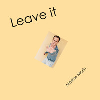 Markos Morin - Leave It