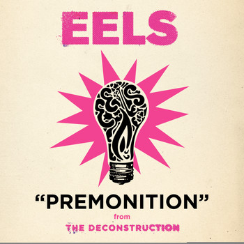 Eels - Premonition (DIGITAL SINGLE)