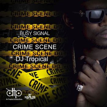 Busy Signal - Crime Scene (Explicit)