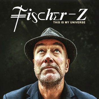 Fischer-Z - This Is My Universe