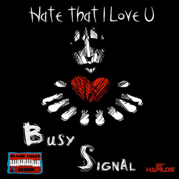 Busy Signal - Hate That I Love U - Single (Explicit)