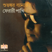 Subhankar Banerjee - Fherari Paakhi