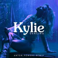 Kylie Minogue - Dancing (Anton Powers Remix)