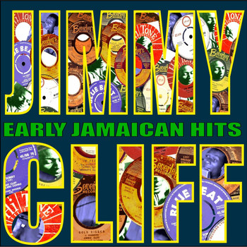 Jimmy Cliff - Early Jamaican Hits