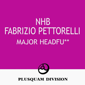 NHB, Fabrizio Pettorelli - Major Headfuck