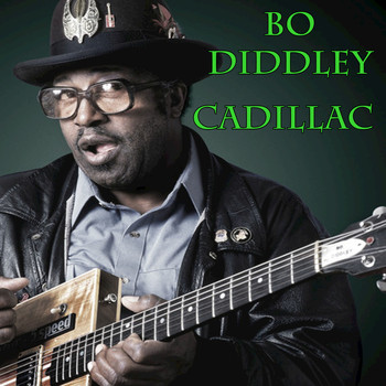 Bo Diddley - Cadillac