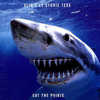 Elio E Le Storie Tese - Eat The Phikis