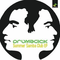 Drumagick - Summer Samba Club EP