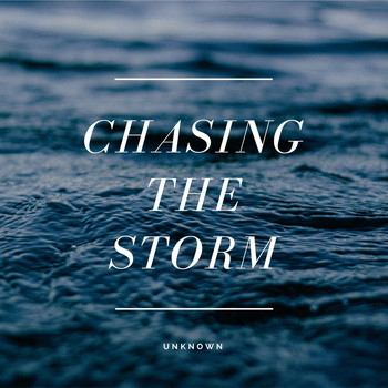 unknown - Chasing the Storm