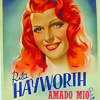 Rita Hayworth - Amado Mio