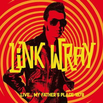 Link Wray - Live... My Father's Place 1979