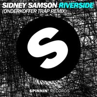 Sidney Samson - Riverside (Onderkoffer Trap Remix)