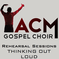 ACM Gospel Choir - Thinking Out Loud