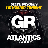 Steve Vasques - I'm Horney Tonight