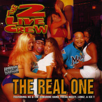 The 2 Live Crew - The Real One (Explicit)
