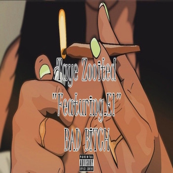 Taye Zooited - Bad Bitch (feat. El) (Explicit)