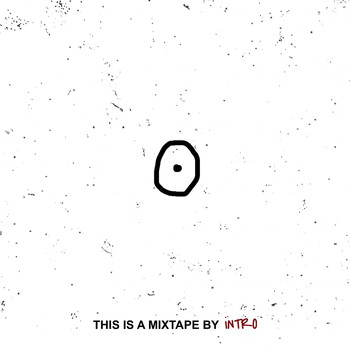 Intro - This Is a Mixtape by iNTRO (Explicit)