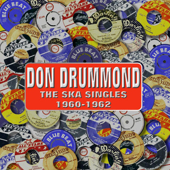 Don Drummond - The Ska Singles 1960 -1962