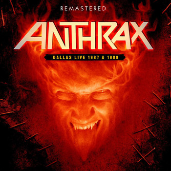 Anthrax - Dallas Live 1987 & 1989 - Remastered (Explicit)