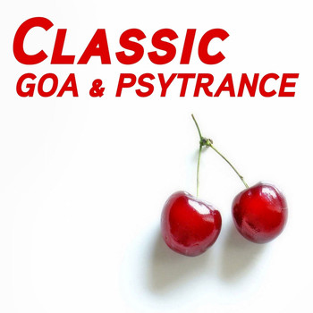 Various Artists - Classic Goa & Psytrance