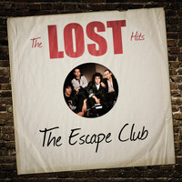 The Escape Club - The Lost Hits