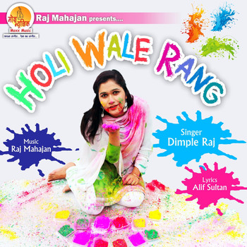 Dimple Raj - Holi Wale Rang