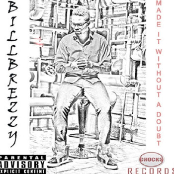 billbrezzy - Made it without a doubt (Explicit)