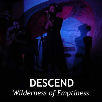 Descend - Wilderness of Emptiness