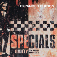 The Specials - Guilty 'Til Proved Innocent! (Expanded Edition)