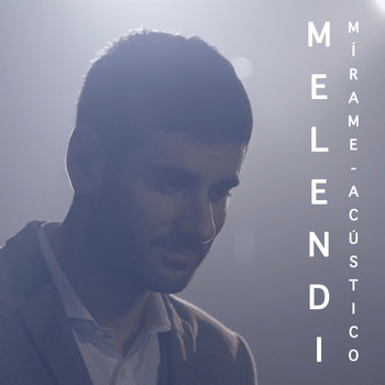 Melendi - Mírame (Acústico)