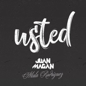 Juan Magan - Usted
