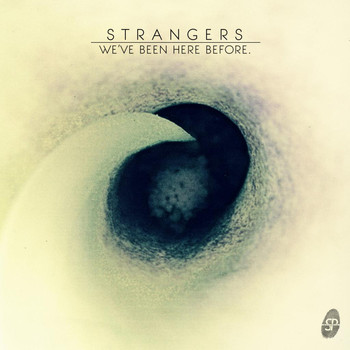 Strangers - We've Been Here Before.