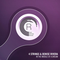 4 Strings and Denise Rivera - In The Middle of a Dream