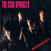 The Star Spangles - Bazooka!!!