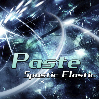 PASTE - Spastic Elastic