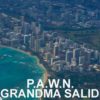 DJ P.A.W.N. (Joseph Reese) - Grandma Salid