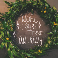 Ian Kelly - Noël sur Terre