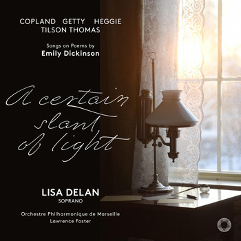 Lisa Delan / Marseille Philharmonic Orchestra / Lawrence Foster - A Certain Slant of Light