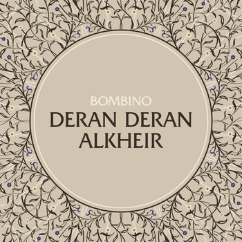 BOMBINO - Deran Deran Alkheir (Well Wishes)