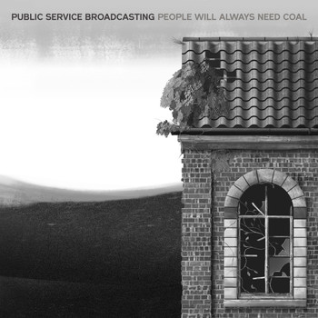 Public Service Broadcasting - People Will Always Need Coal (Edit)