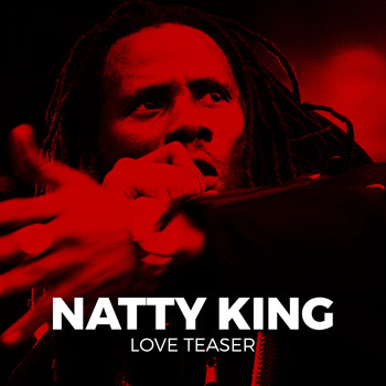 Natty King - Love Teaser