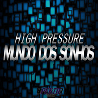 High Pressure - Mundo dos Sonhos