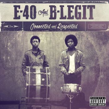 E-40 - Connected And Respected (Explicit)