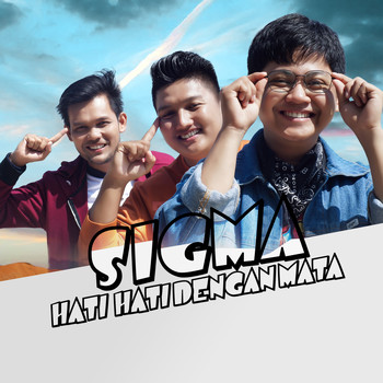 Sigma - Hati Hati Dengan Mata