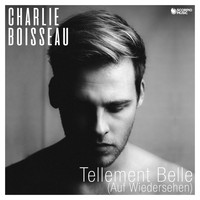 Charlie Boisseau - Tellement belle (Auf Wiedersehen)